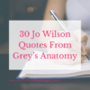 30 Jo Wilson Quotes From Grey’s Anatomy